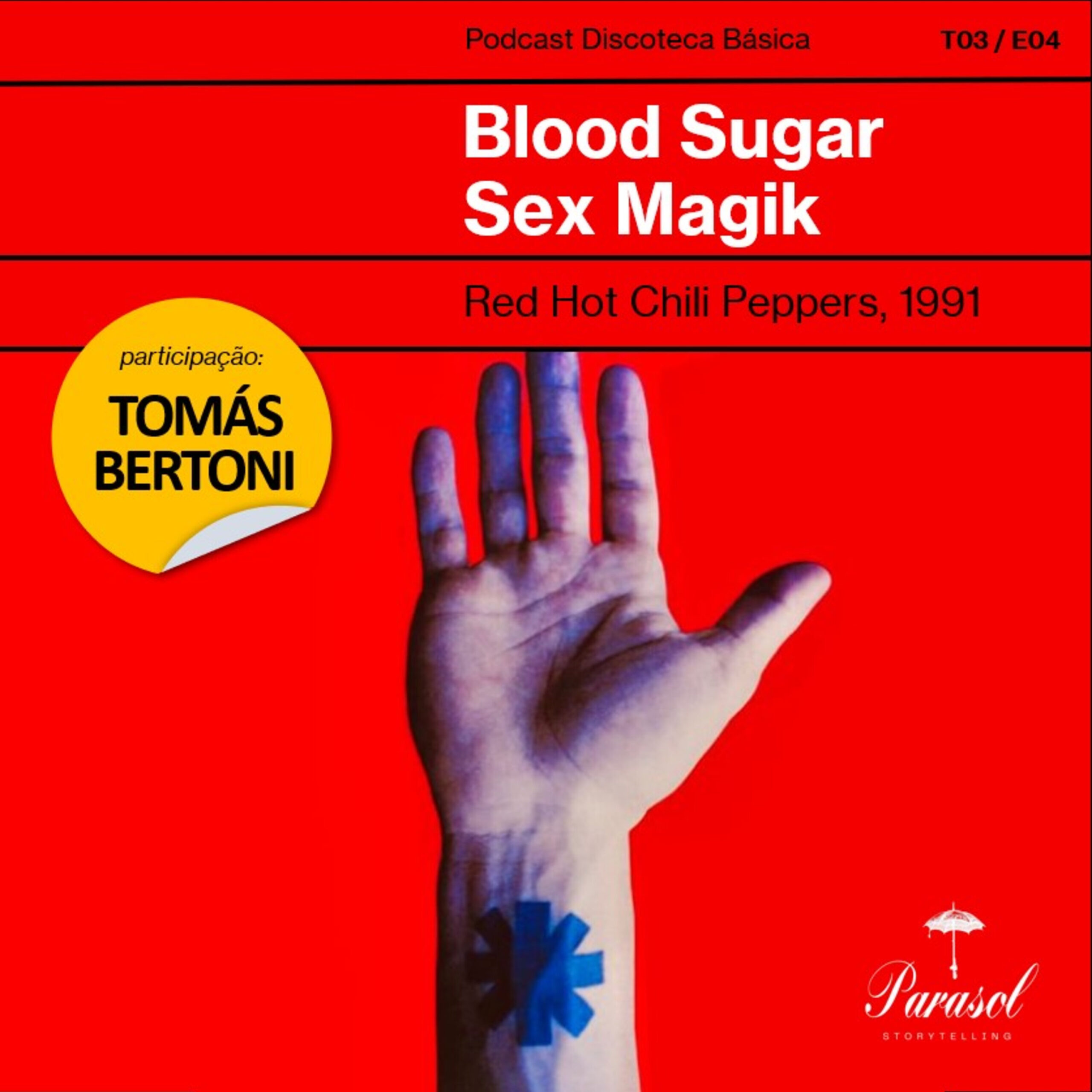 T03E04: Blood Sugar Sex Magik - Red Hot Chili Peppers (1991) - Discoteca  Básica